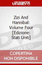 Zizi And Hannibal: Volume Four [Edizione: Stati Uniti] dvd