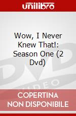 Wow, I Never Knew That!: Season One (2 Dvd) dvd