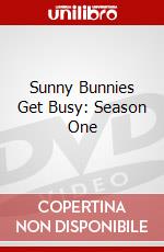 Sunny Bunnies Get Busy: Season One dvd
