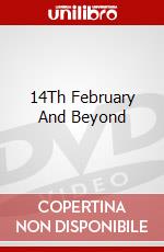 14Th February And Beyond dvd
