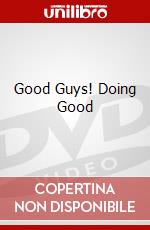 Good Guys! Doing Good dvd