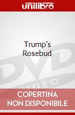 Trump's Rosebud dvd