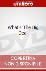 What's The Big Deal dvd