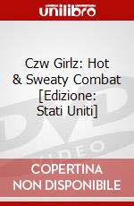 Czw Girlz: Hot & Sweaty Combat [Edizione: Stati Uniti] dvd
