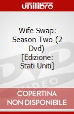 Wife Swap: Season Two (2 Dvd) [Edizione: Stati Uniti] dvd