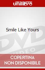 Smile Like Yours dvd