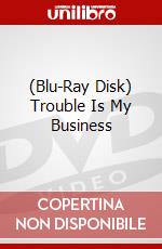 (Blu-Ray Disk) Trouble Is My Business brd