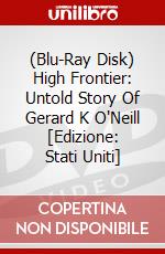 (Blu-Ray Disk) High Frontier: Untold Story Of Gerard K O'Neill [Edizione: Stati Uniti] brd