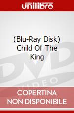 (Blu-Ray Disk) Child Of The King brd
