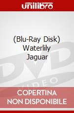(Blu-Ray Disk) Waterlily Jaguar brd