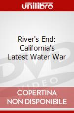 River's End: California's Latest Water War dvd