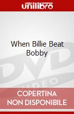 When Billie Beat Bobby dvd