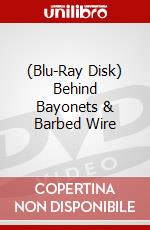 (Blu-Ray Disk) Behind Bayonets & Barbed Wire brd