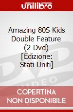 Amazing 80S Kids Double Feature (2 Dvd) [Edizione: Stati Uniti] dvd