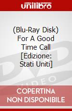 (Blu-Ray Disk) For A Good Time Call [Edizione: Stati Uniti] brd