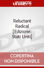 Reluctant Radical [Edizione: Stati Uniti] dvd