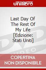 Last Day Of The Rest Of My Life [Edizione: Stati Uniti] dvd