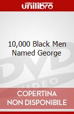 10,000 Black Men Named George dvd