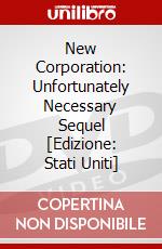 New Corporation: Unfortunately Necessary Sequel [Edizione: Stati Uniti] dvd