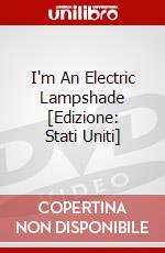 I'm An Electric Lampshade [Edizione: Stati Uniti] dvd