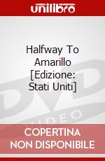 Halfway To Amarillo [Edizione: Stati Uniti] dvd