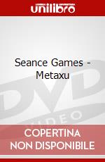 Seance Games - Metaxu dvd