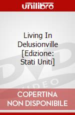 Living In Delusionville [Edizione: Stati Uniti] dvd