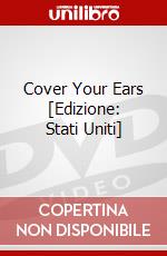 Cover Your Ears [Edizione: Stati Uniti] dvd