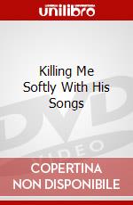 Killing Me Softly With His Songs dvd