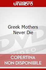 Greek Mothers Never Die dvd