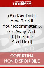 (Blu-Ray Disk) How To Kill Your Roommates & Get Away With It [Edizione: Stati Uniti] brd
