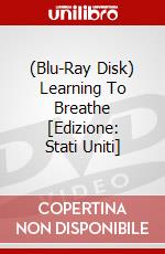 (Blu-Ray Disk) Learning To Breathe [Edizione: Stati Uniti] brd