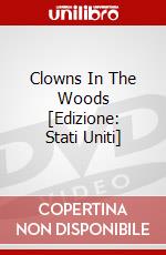 Clowns In The Woods [Edizione: Stati Uniti] dvd