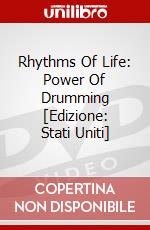 Rhythms Of Life: Power Of Drumming [Edizione: Stati Uniti] dvd
