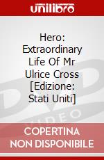 Hero: Extraordinary Life Of Mr Ulrice Cross [Edizione: Stati Uniti] dvd