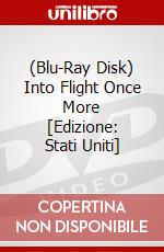 (Blu-Ray Disk) Into Flight Once More [Edizione: Stati Uniti] brd