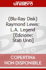 (Blu-Ray Disk) Raymond Lewis: L.A. Legend [Edizione: Stati Uniti] brd