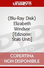 (Blu-Ray Disk) Elizabeth Windsor [Edizione: Stati Uniti] brd