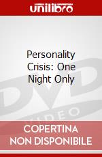 Personality Crisis: One Night Only dvd