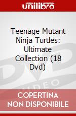 Teenage Mutant Ninja Turtles: Ultimate Collection (18 Dvd) dvd