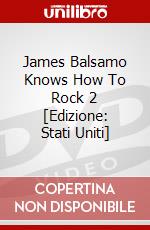 James Balsamo Knows How To Rock 2 [Edizione: Stati Uniti] dvd