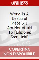 World Is A Beautiful Place & I Am Not Afraid To [Edizione: Stati Uniti] dvd