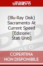 (Blu-Ray Disk) Sacramento At Current Speed [Edizione: Stati Uniti] brd