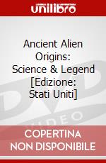 Ancient Alien Origins: Science & Legend [Edizione: Stati Uniti] dvd
