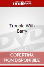 Trouble With Barry dvd