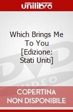 Which Brings Me To You [Edizione: Stati Uniti] dvd