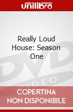 Really Loud House: Season One dvd