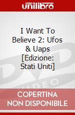 I Want To Believe 2: Ufos & Uaps [Edizione: Stati Uniti] dvd