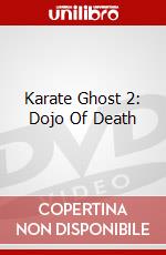 Karate Ghost 2: Dojo Of Death dvd