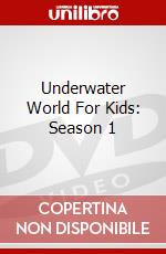 Underwater World For Kids: Season 1 dvd